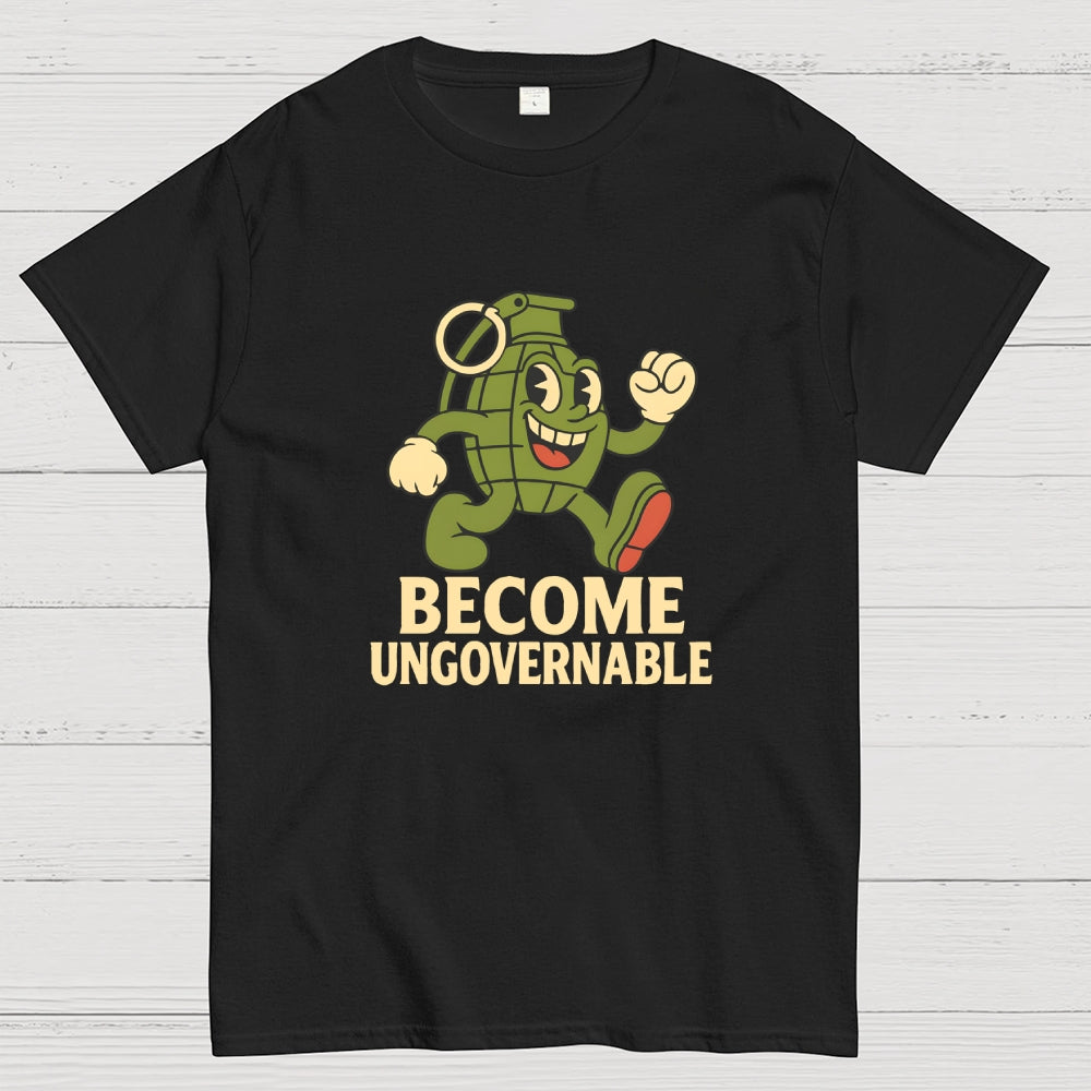 Become Ungovernable  T-Shirt