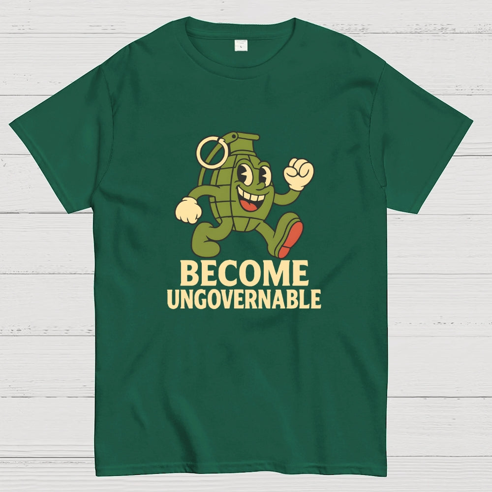 Become Ungovernable  T-Shirt