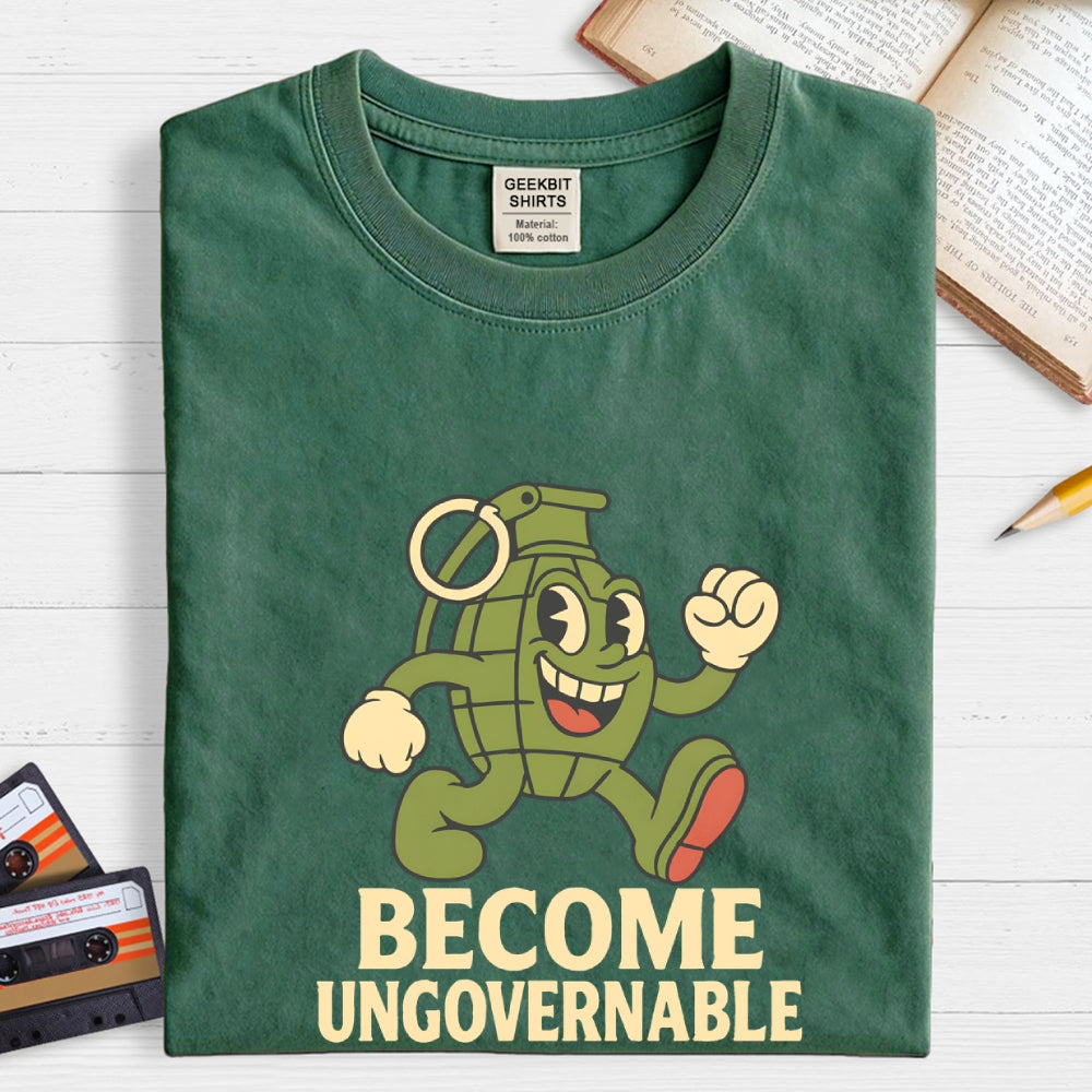 Become Ungovernable  T-Shirt