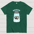 Needs Salt  T-Shirt
