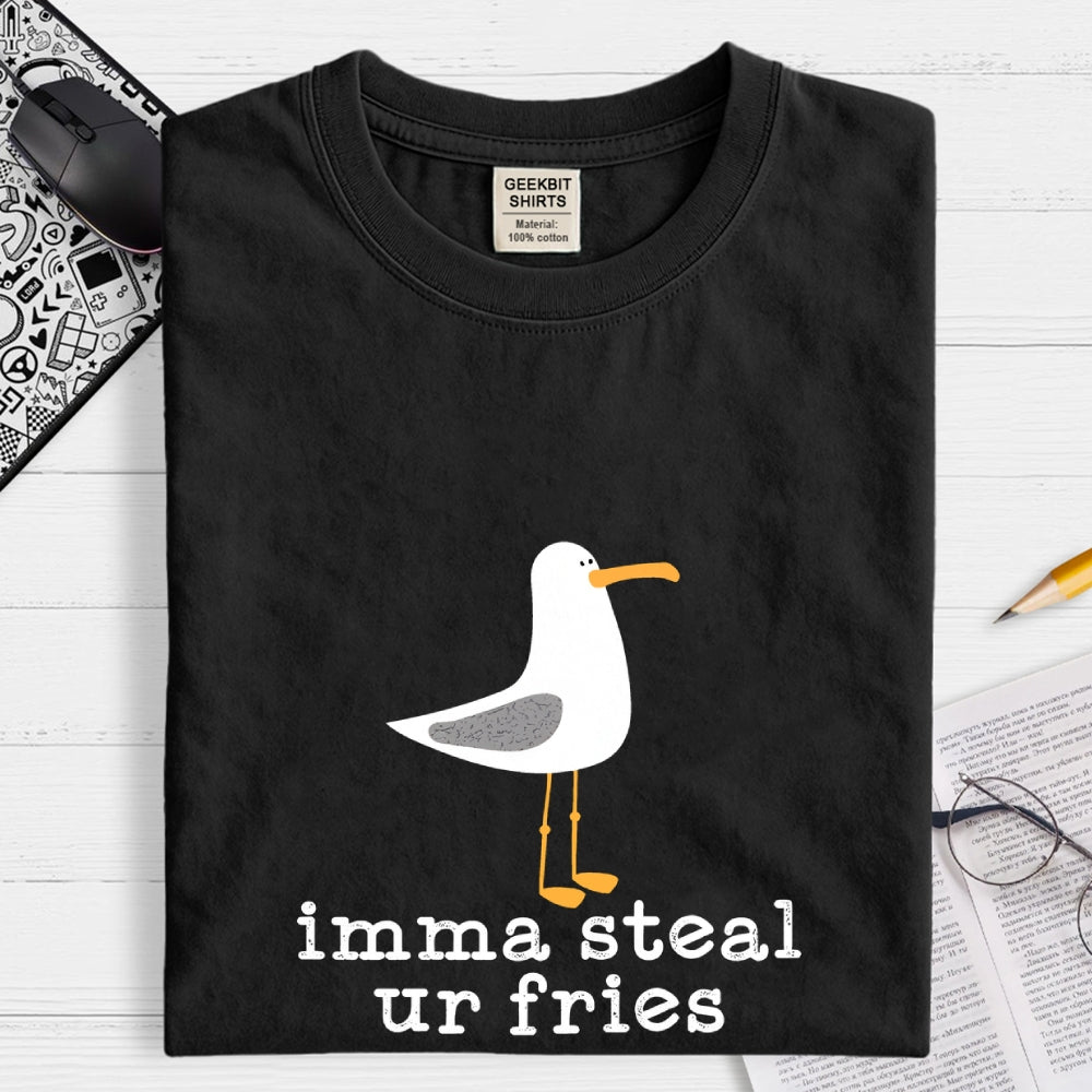 Imma Steal Your Fries  T-Shirt