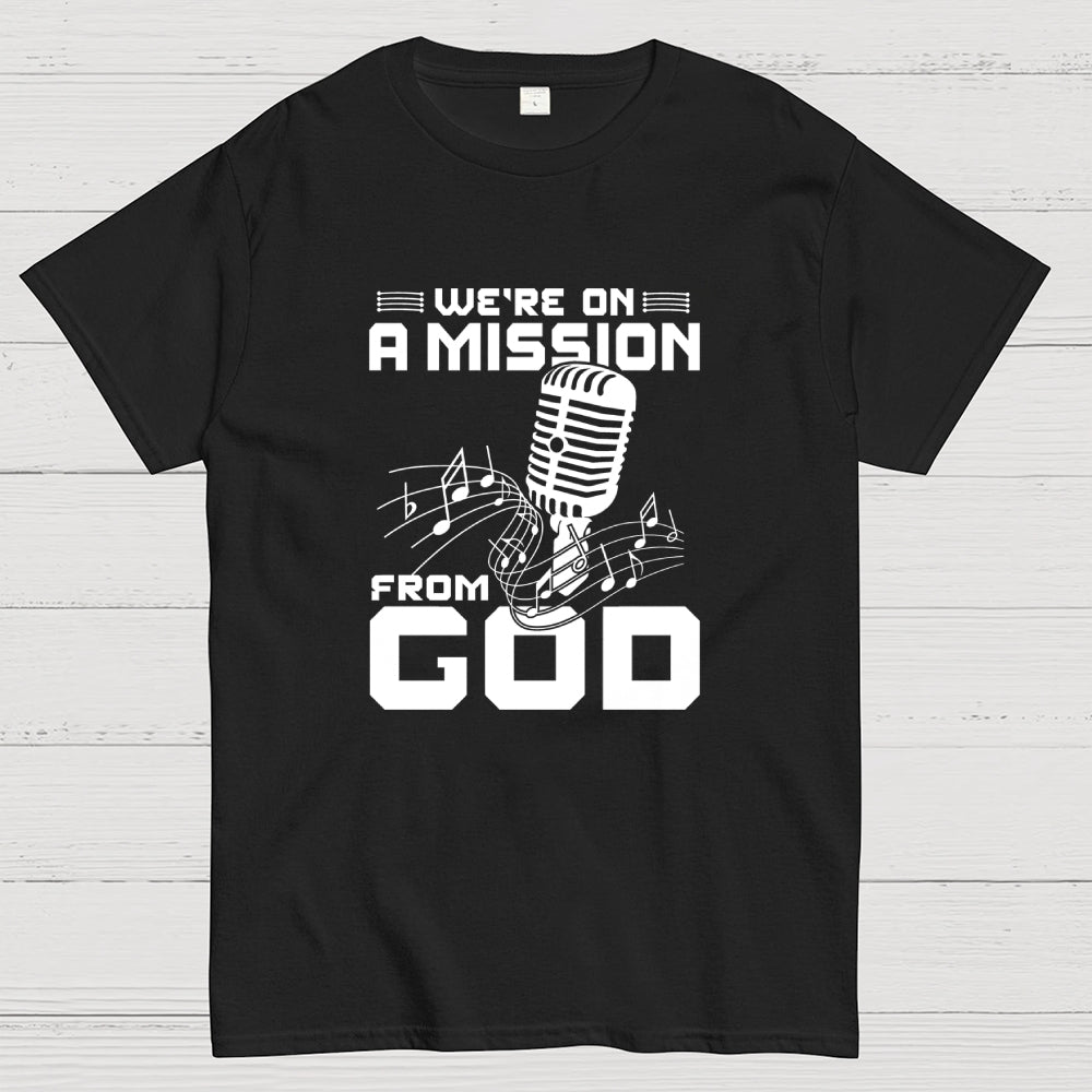 We're on a mission from God  T-Shirt
