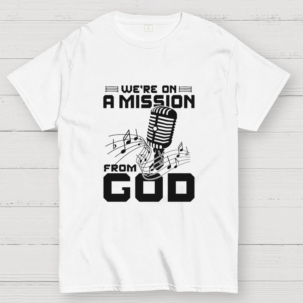 We're on a mission from God  T-Shirt