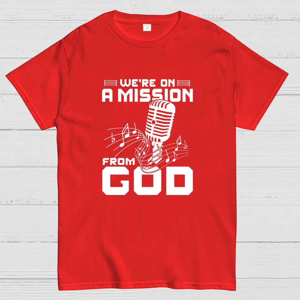 We're on a mission from God  T-Shirt