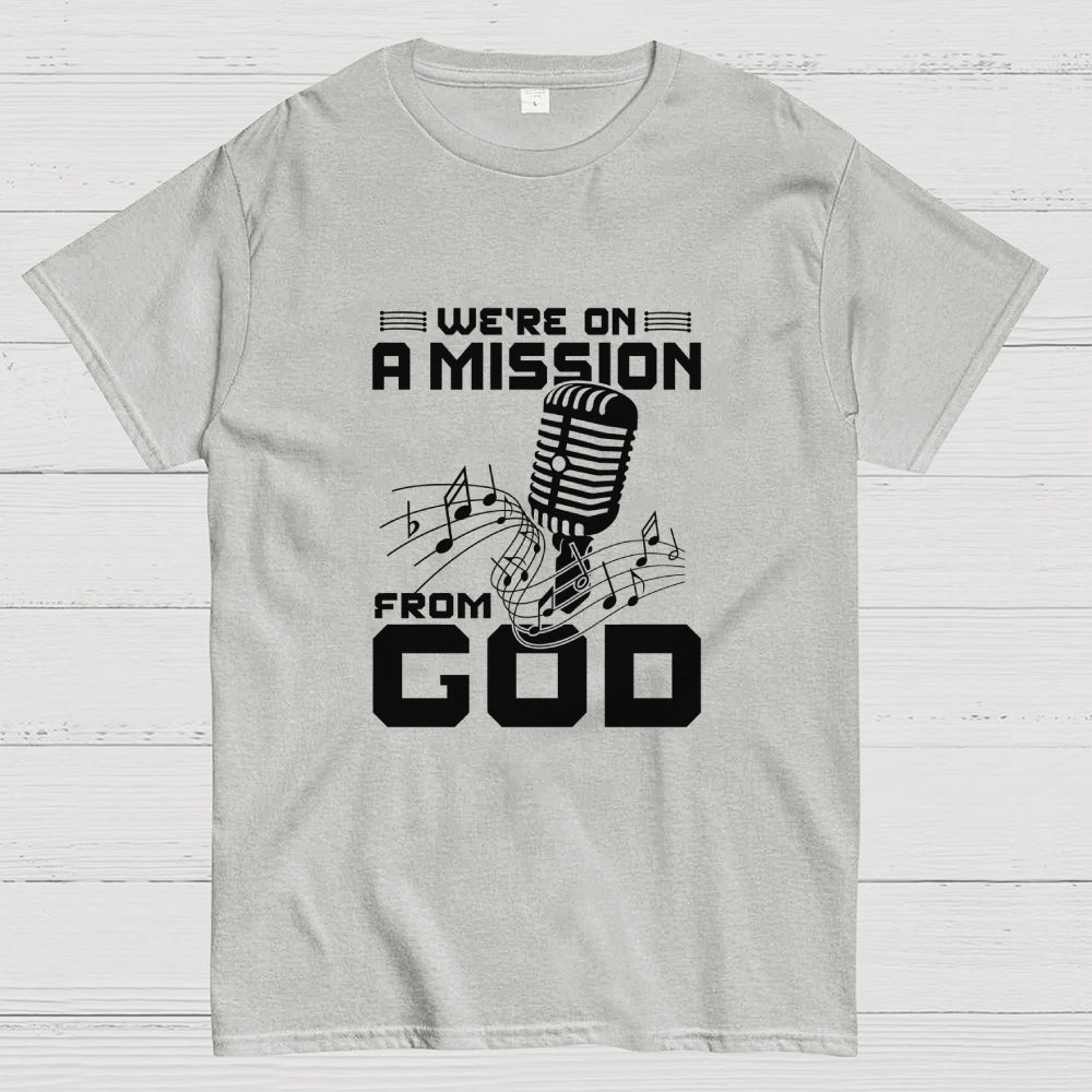 We're on a mission from God  T-Shirt