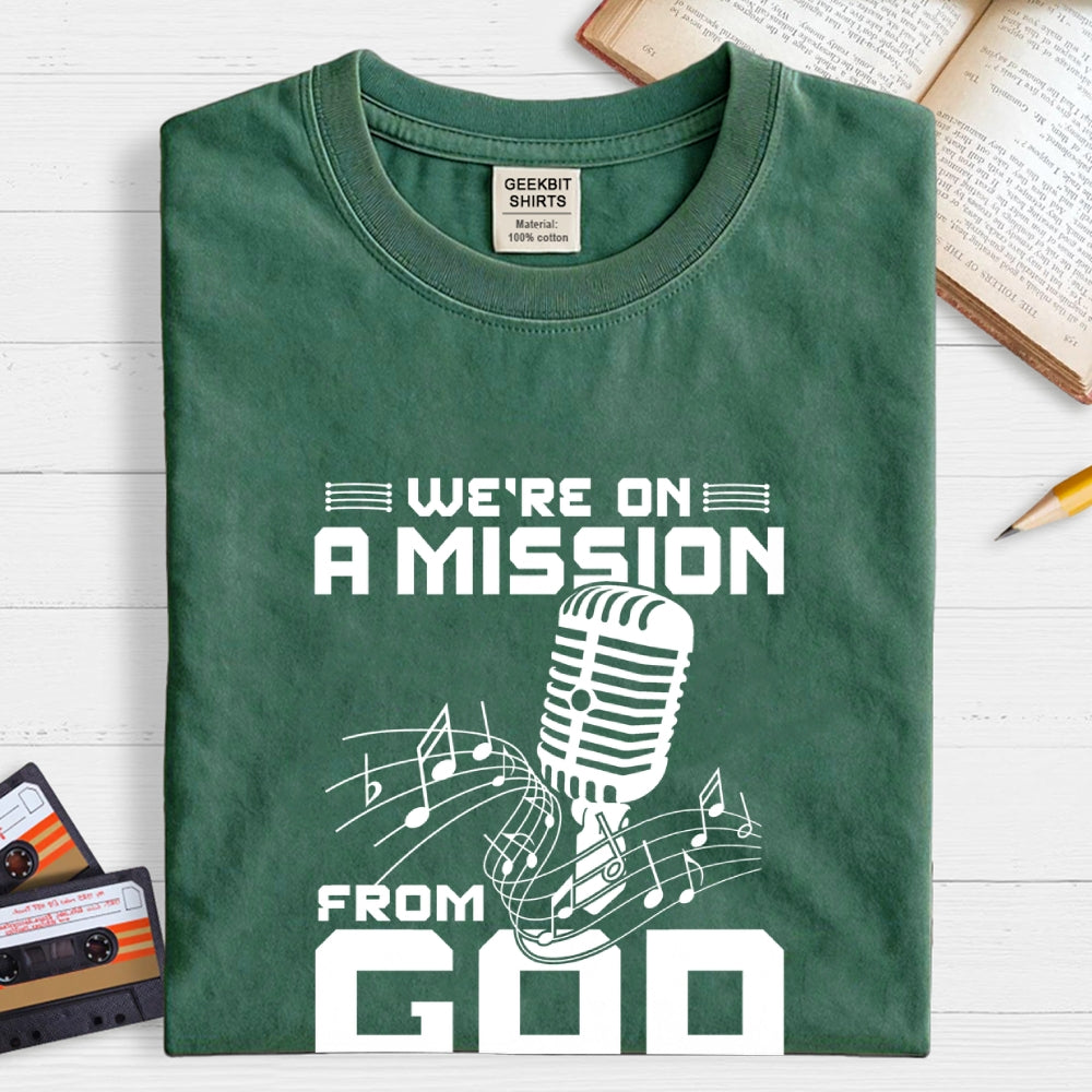 We're on a mission from God  T-Shirt