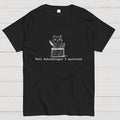 Tell Schrodinger I Survived Funny Schrodinger's Cat Graphic  T-Shirt
