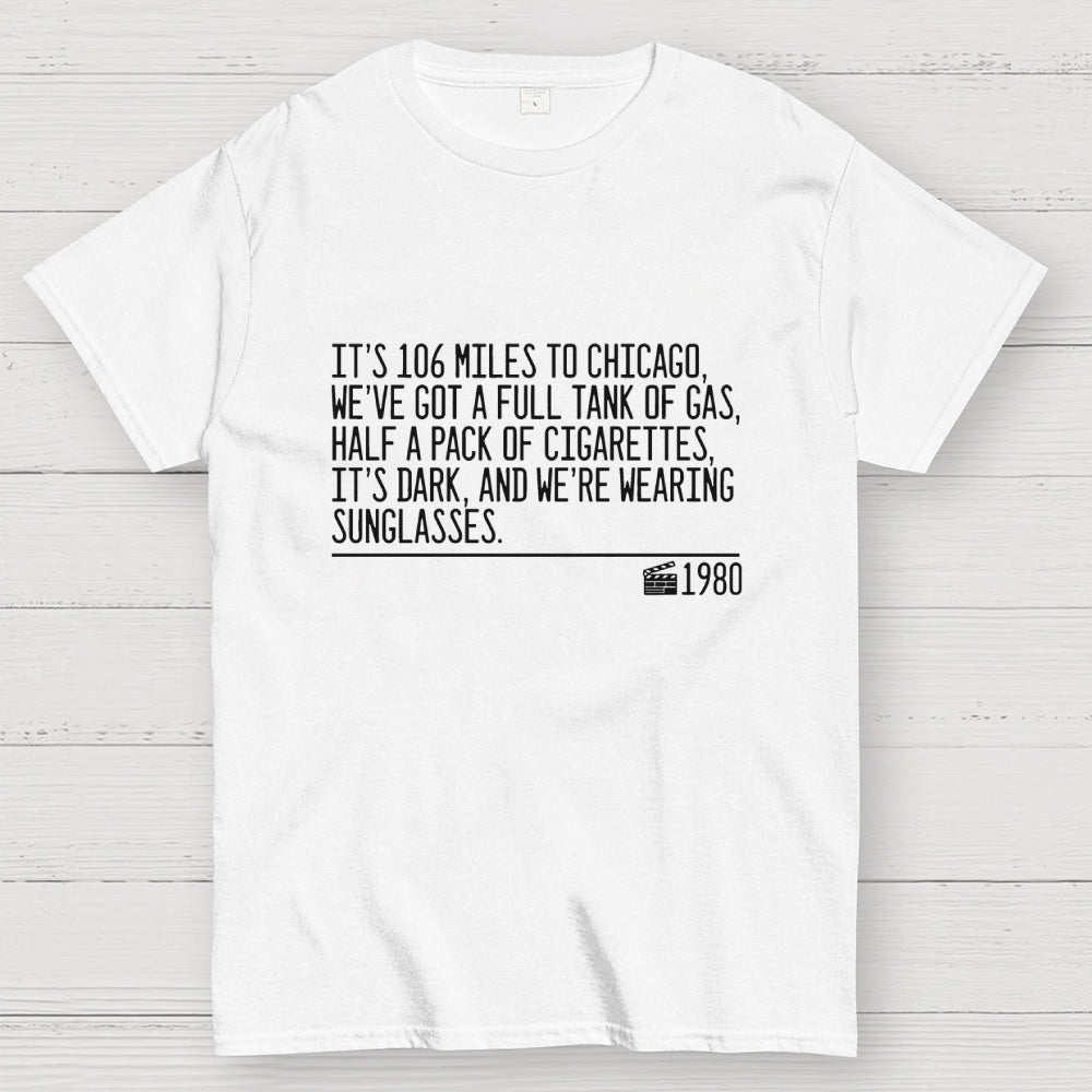 It's 106 Miles To Chicago  T-Shirt