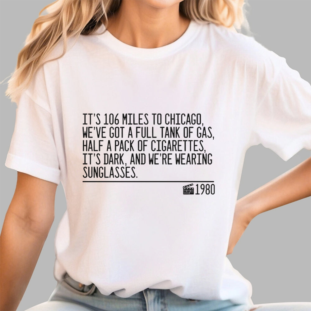 It's 106 Miles To Chicago  T-Shirt