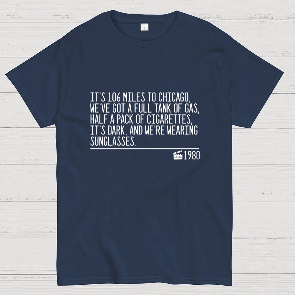 It's 106 Miles To Chicago  T-Shirt