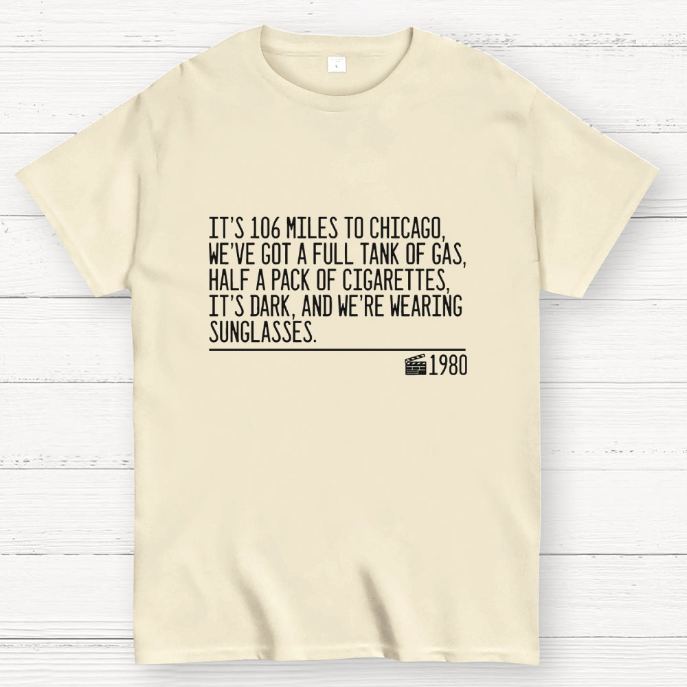 It's 106 Miles To Chicago  T-Shirt