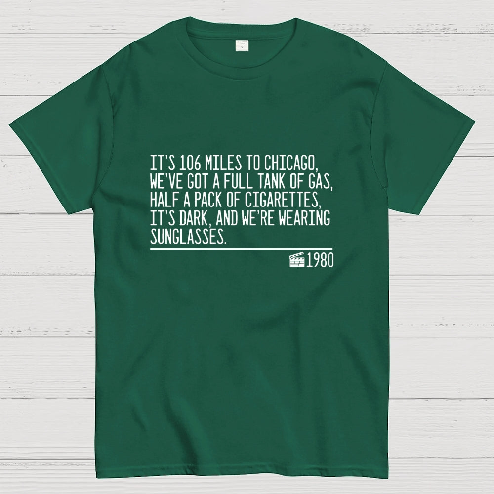 It's 106 Miles To Chicago  T-Shirt
