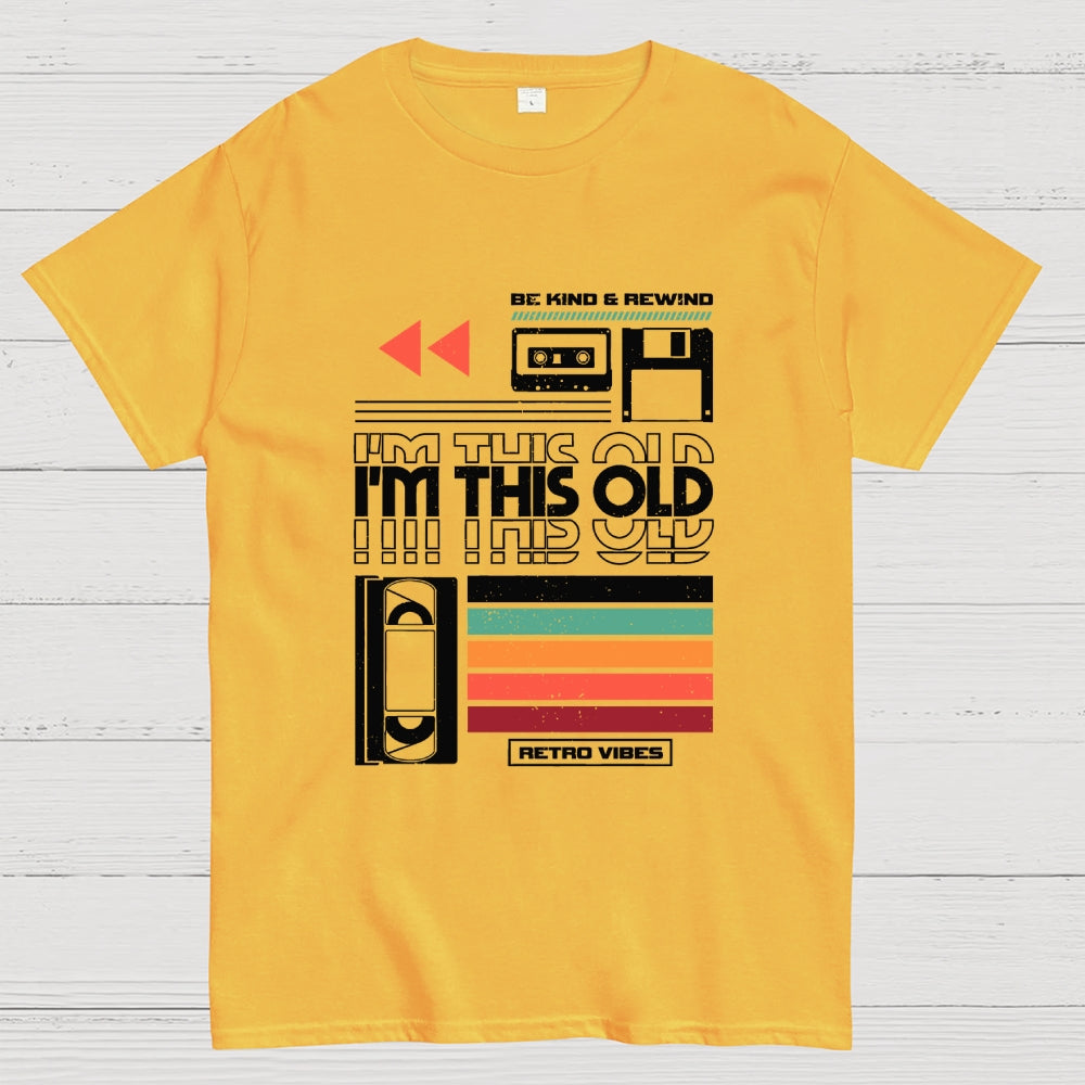 Yeah I'm This Old  T-Shirt