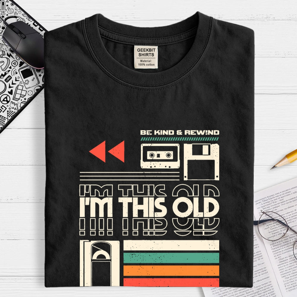 Yeah I'm This Old  T-Shirt