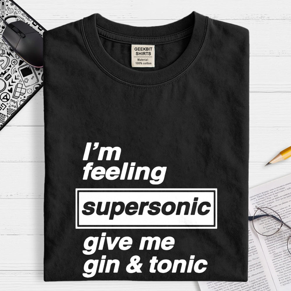 I'm Feeling Supersonic  T-Shirt