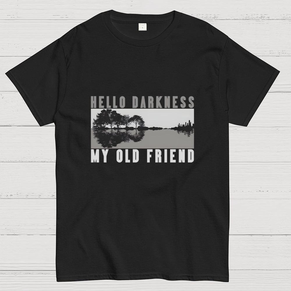 Hello Darkness My Old Friend  T-Shirt