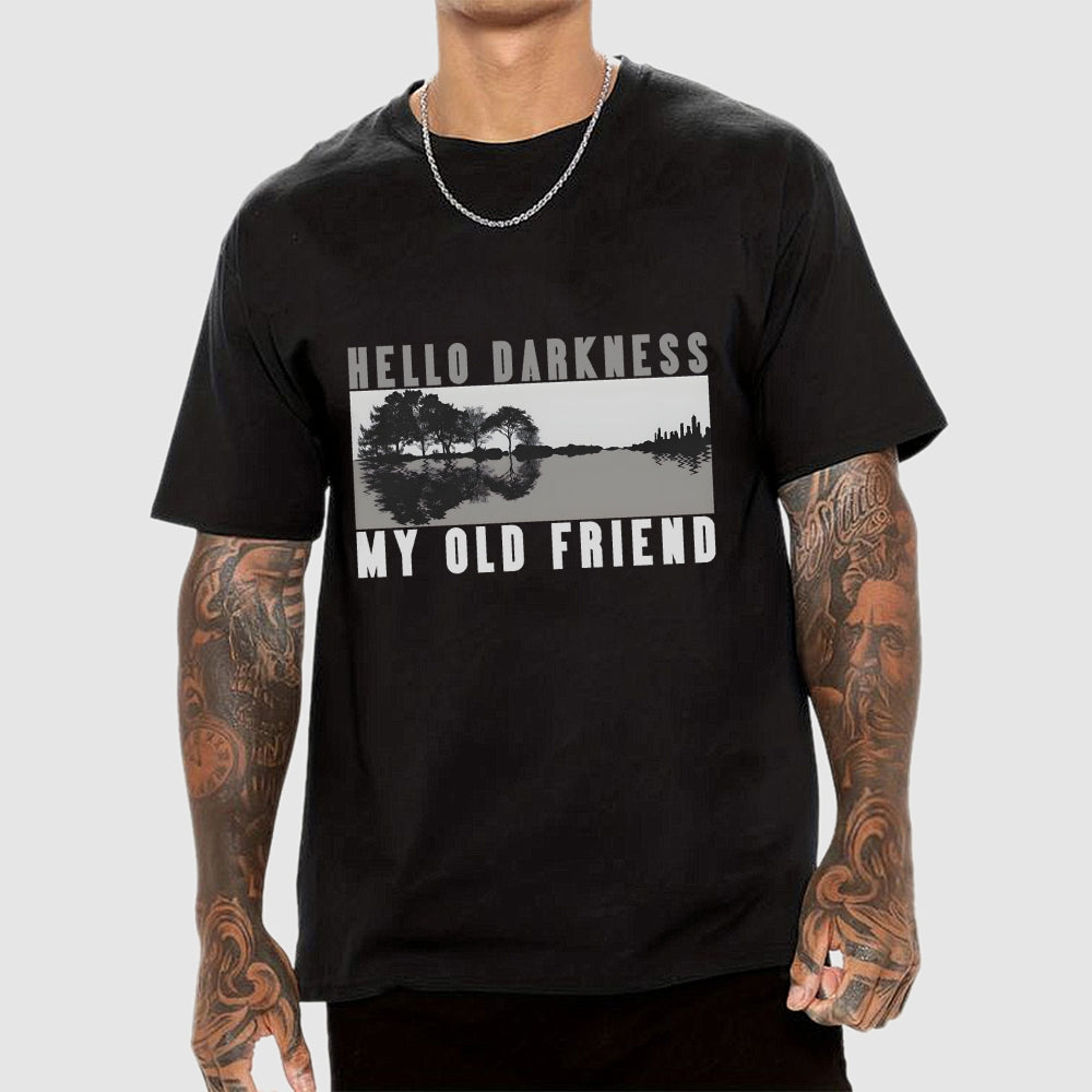 Hello Darkness My Old Friend  T-Shirt