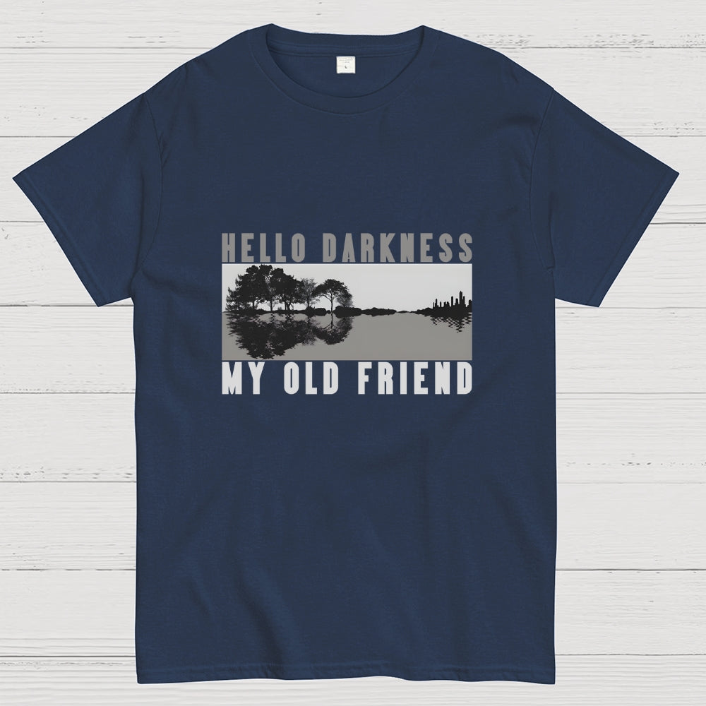 Hello Darkness My Old Friend  T-Shirt