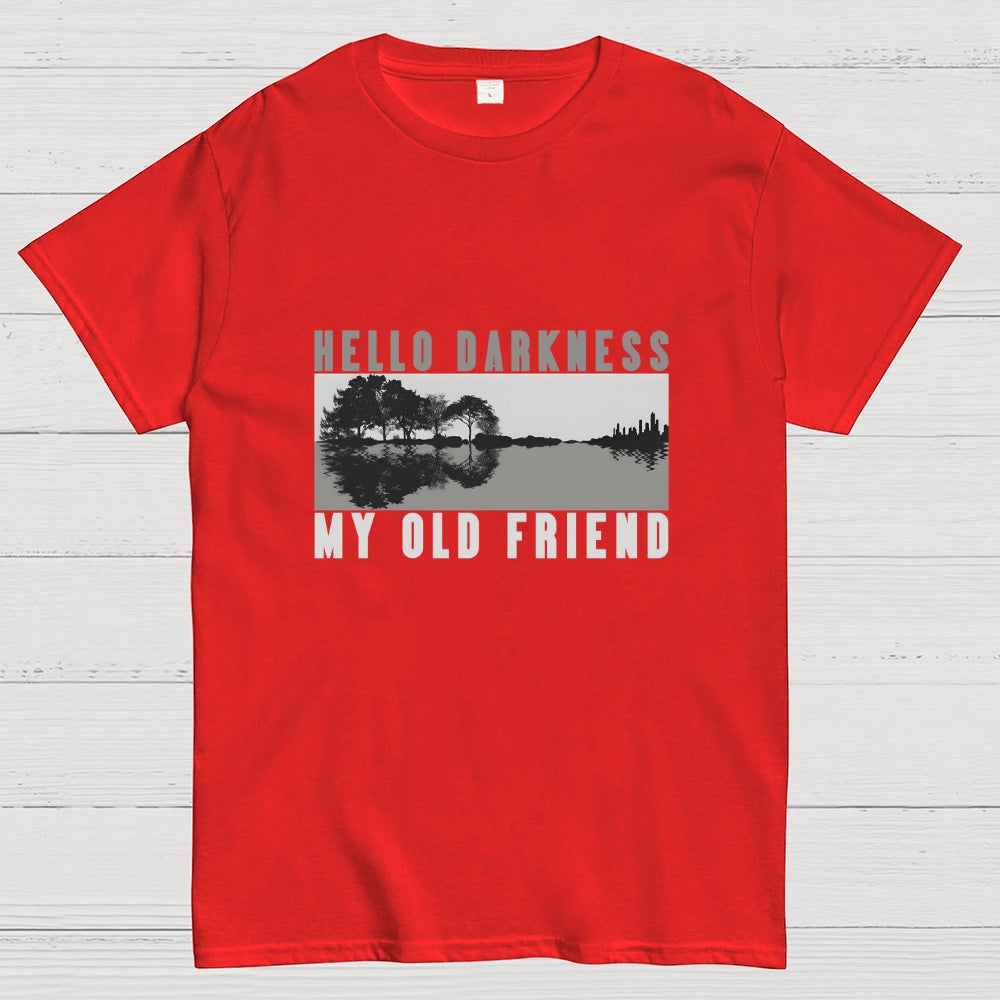 Hello Darkness My Old Friend  T-Shirt