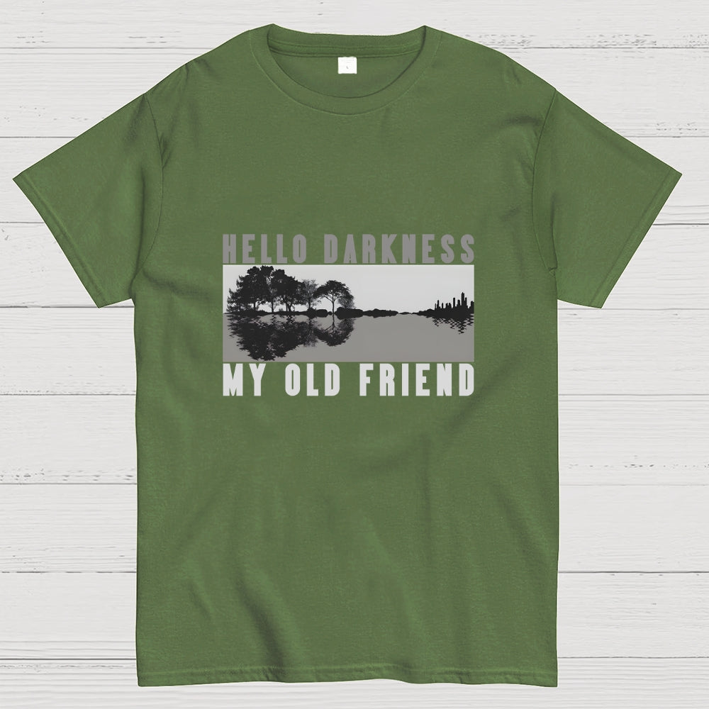 Hello Darkness My Old Friend  T-Shirt