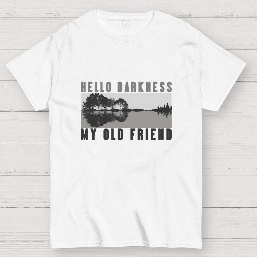 Hello Darkness My Old Friend  T-Shirt