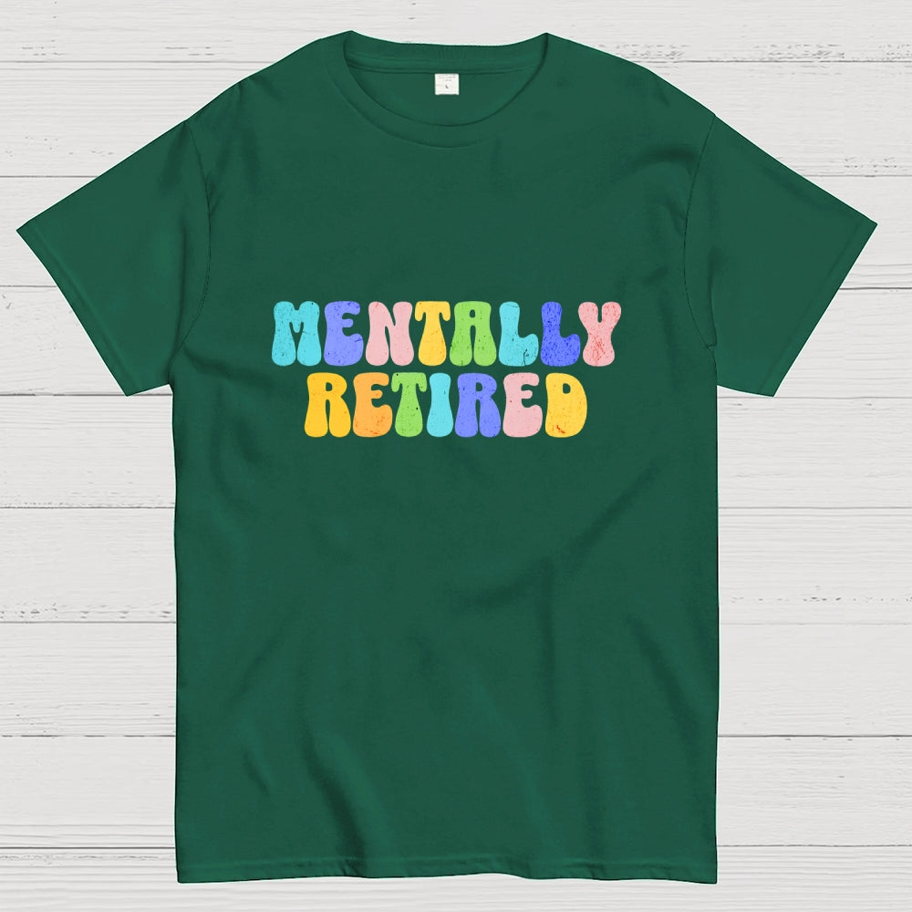 Funny Burnout Mentally Retired  T-Shirt