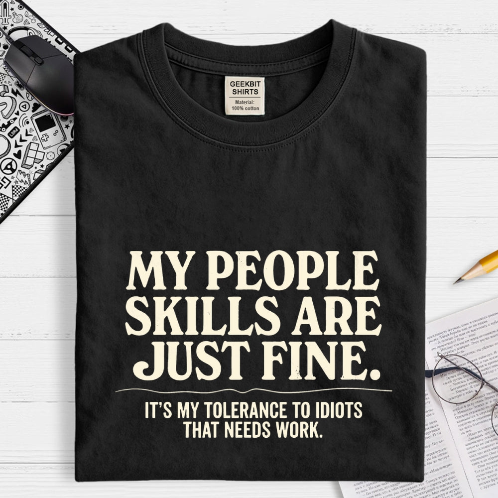 People Skills Fine Edition  T-Shirt