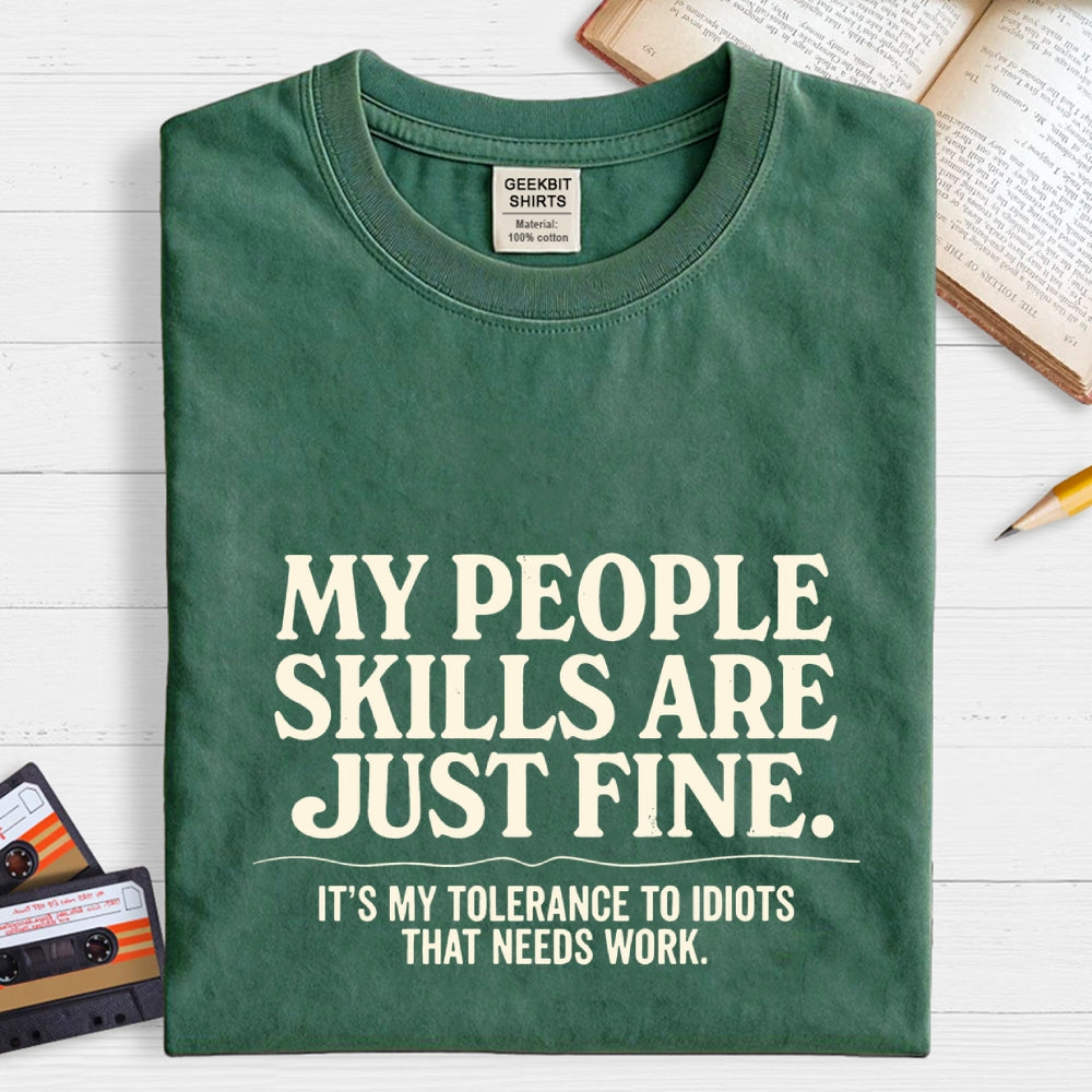 People Skills Fine Edition  T-Shirt