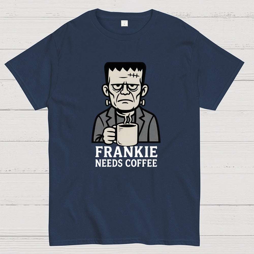 Frankie needs coffee  T-Shirt
