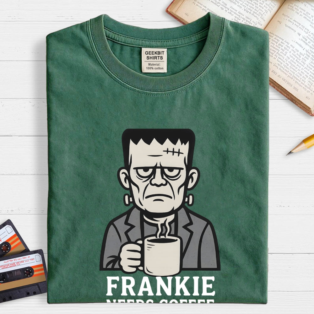 Frankie needs coffee  T-Shirt
