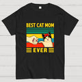 Best Cat Mom Ever  T-Shirt