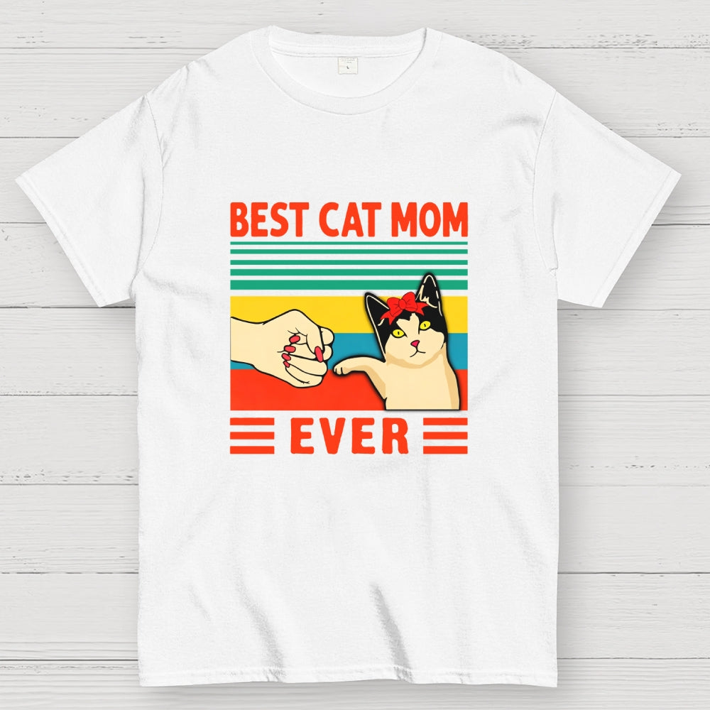 Best Cat Mom Ever  T-Shirt