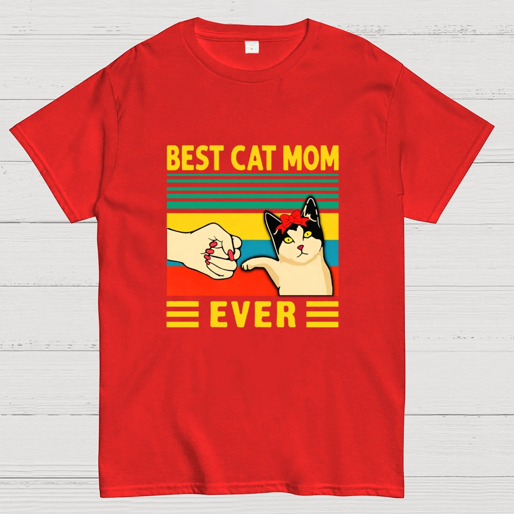Best Cat Mom Ever  T-Shirt