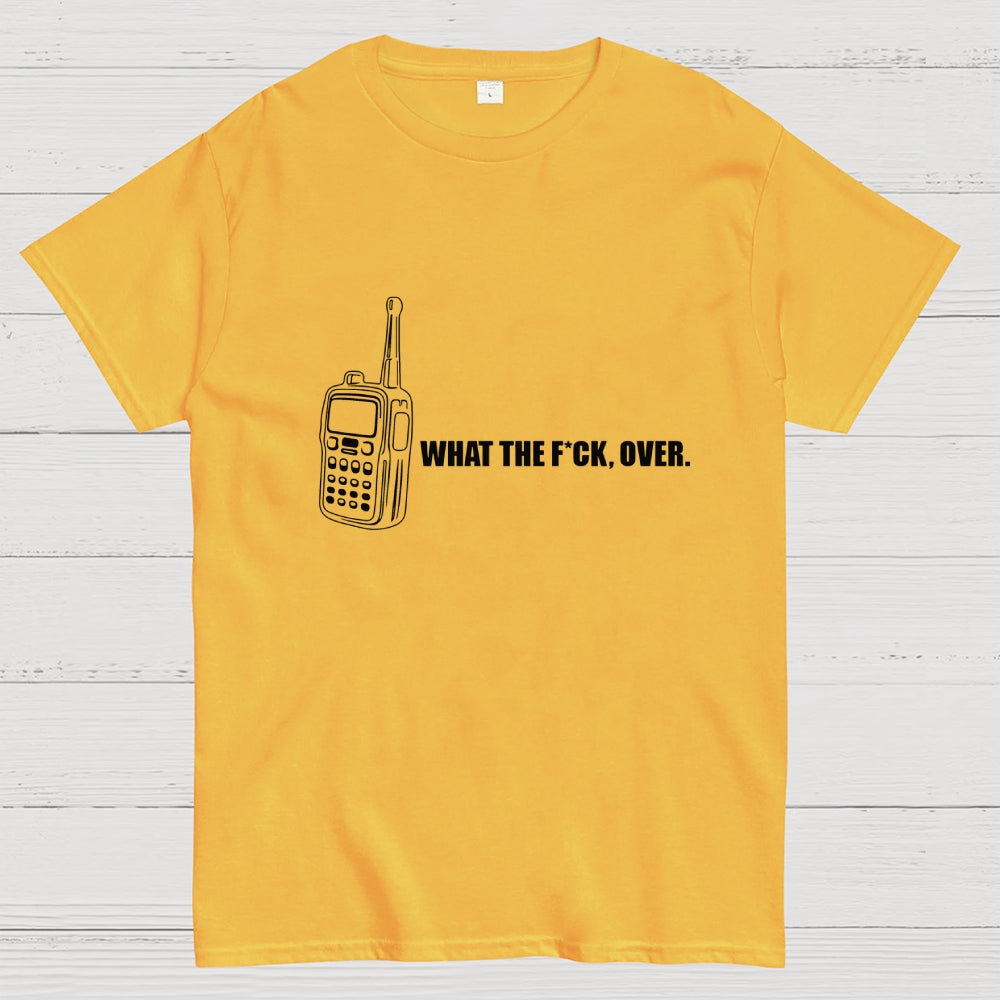 W-T-F Over  T-Shirt