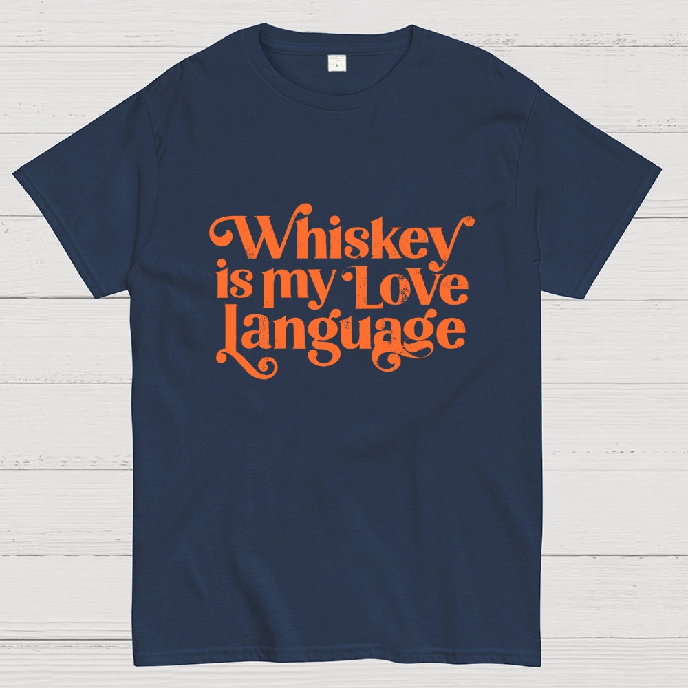Whiskey Is My Love Language  T-Shirt