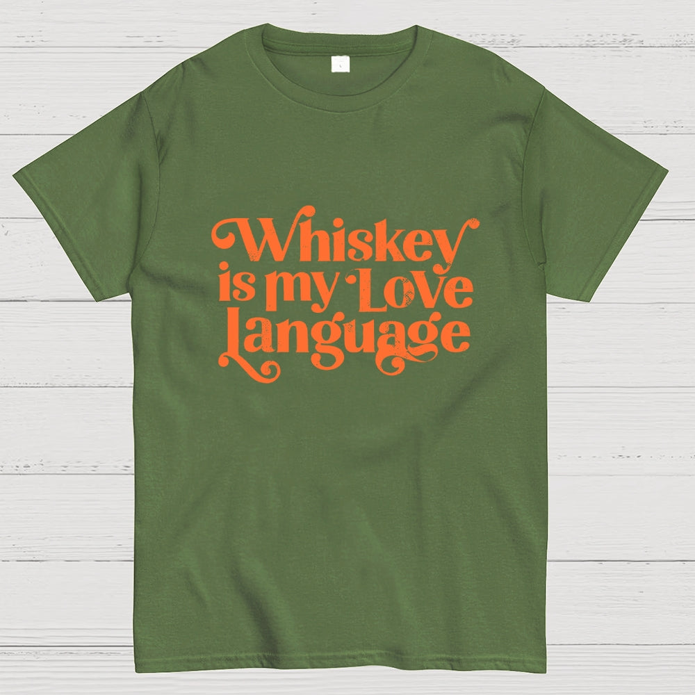 Whiskey Is My Love Language  T-Shirt