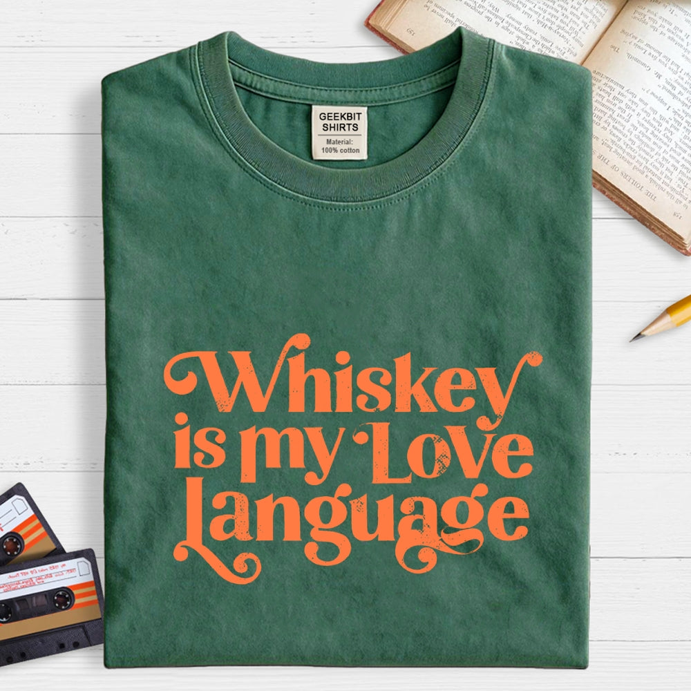 Whiskey Is My Love Language  T-Shirt