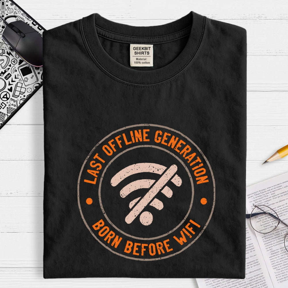 Last Offline Generation  T-Shirt