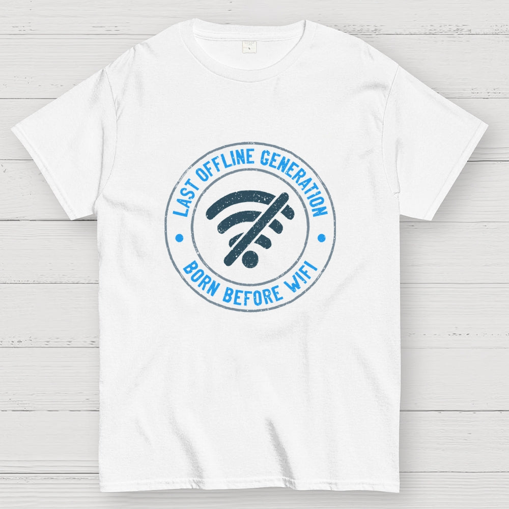 Last Offline Generation  T-Shirt