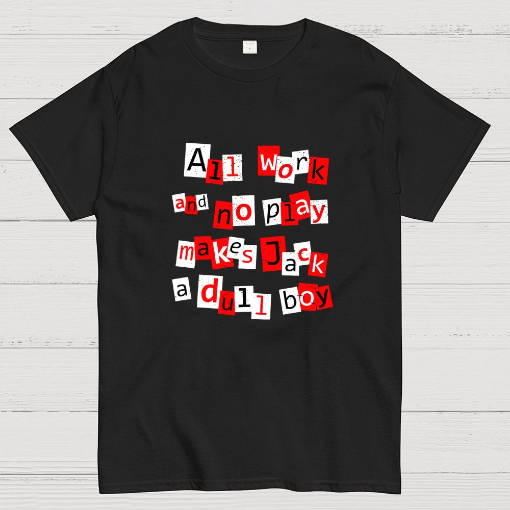 Dull Boy  T-Shirt