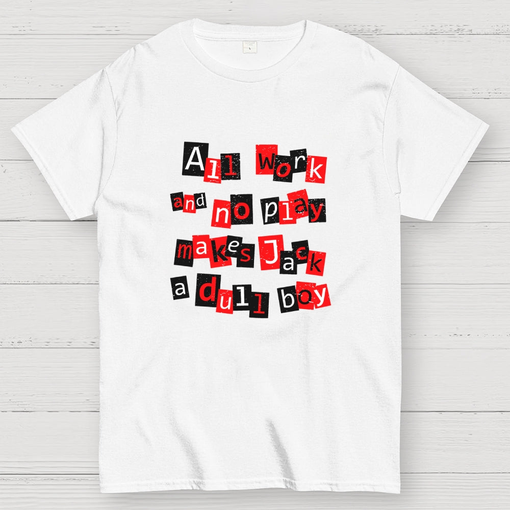 Dull Boy  T-Shirt