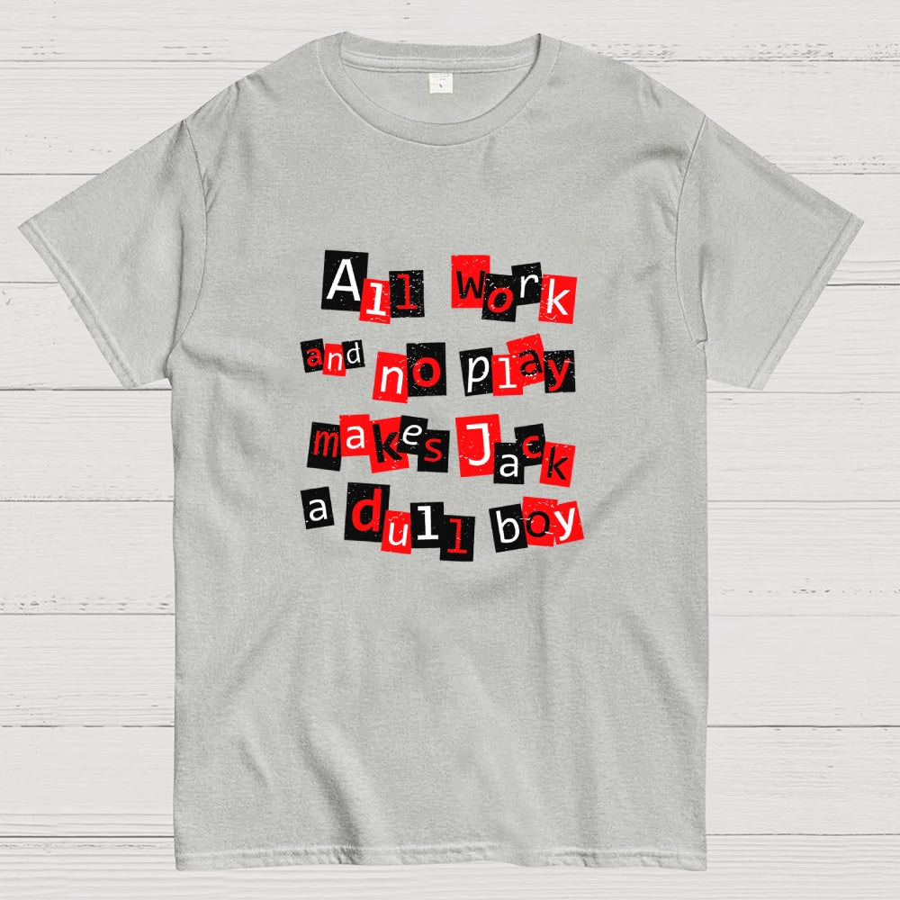 Dull Boy  T-Shirt