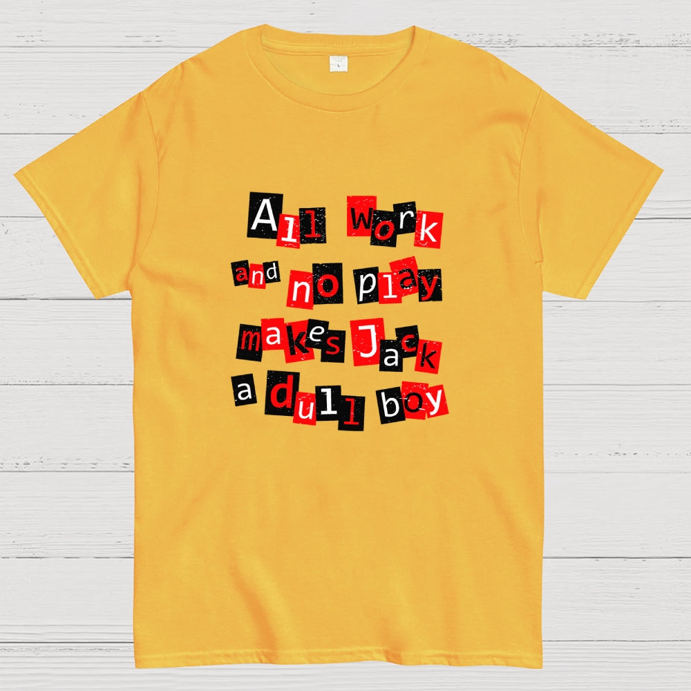 Dull Boy  T-Shirt