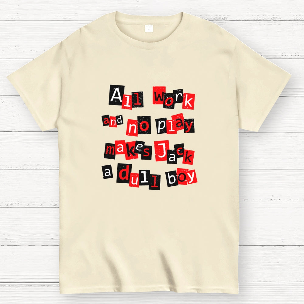 Dull Boy  T-Shirt