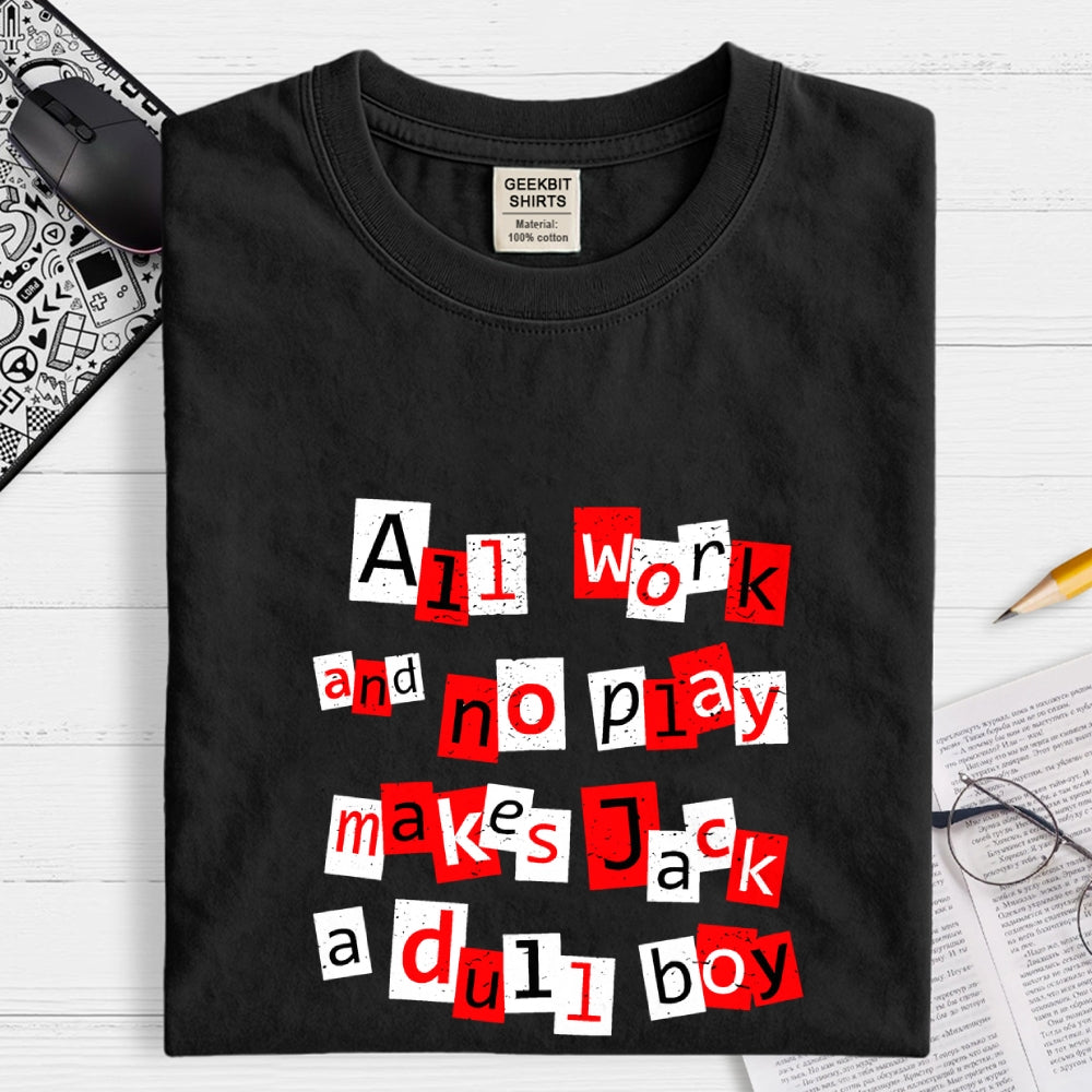Dull Boy  T-Shirt