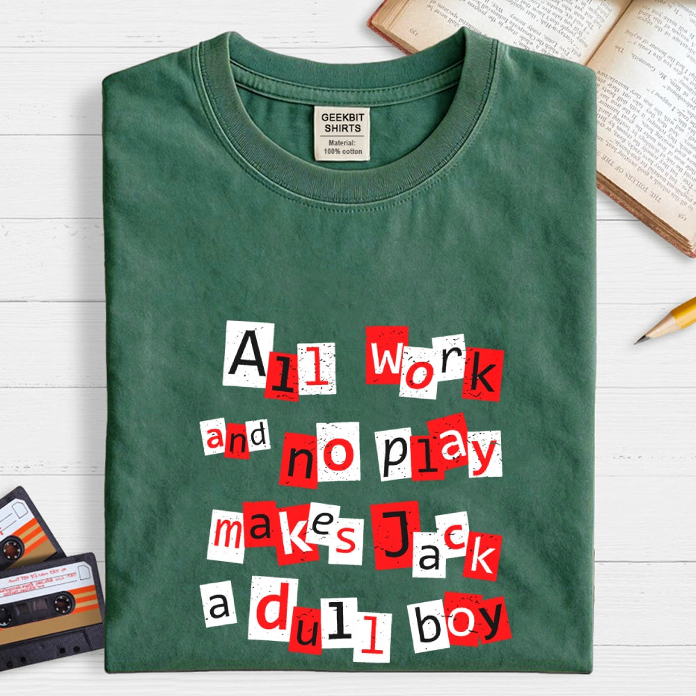 Dull Boy  T-Shirt