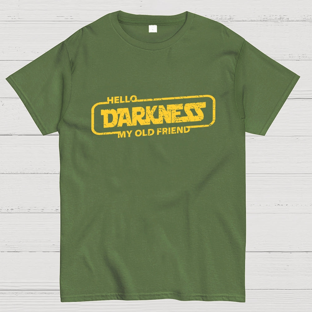 HELLO DARKNESS MY OLD FRIEND  T-Shirt