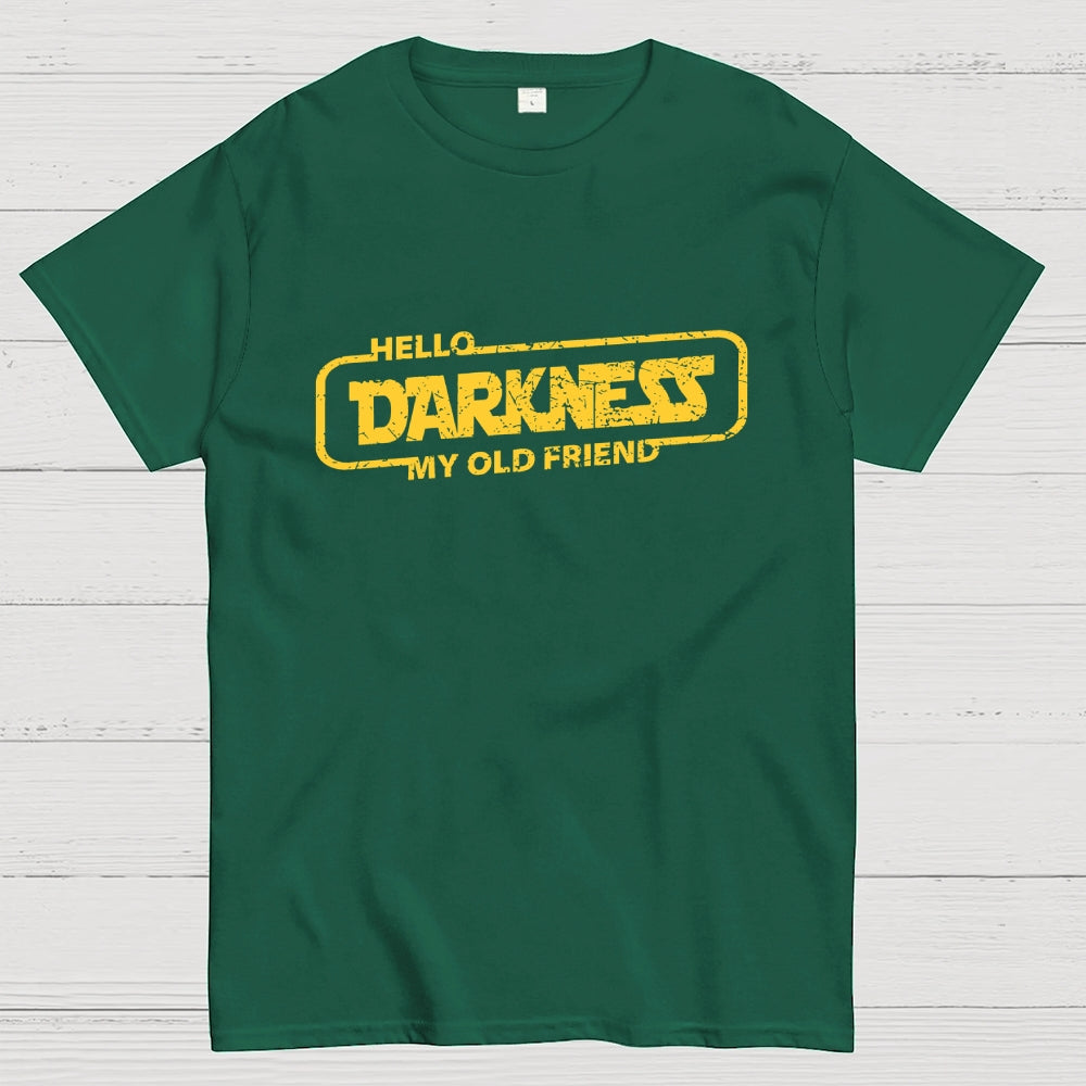 HELLO DARKNESS MY OLD FRIEND  T-Shirt