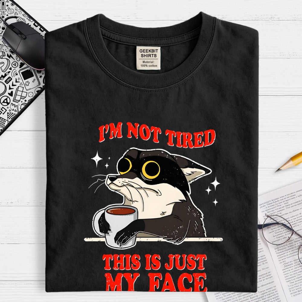 Not Tired Cat  T-Shirt