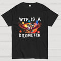 WTF Is A Kilometer Shirt, Funny 4th Of July Shirt, Founding Father Tee  T-Shirt